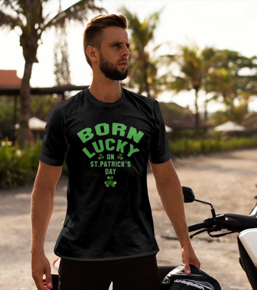 Born Lucky On St. Patrick's Day With Shamrocks T-Shirt