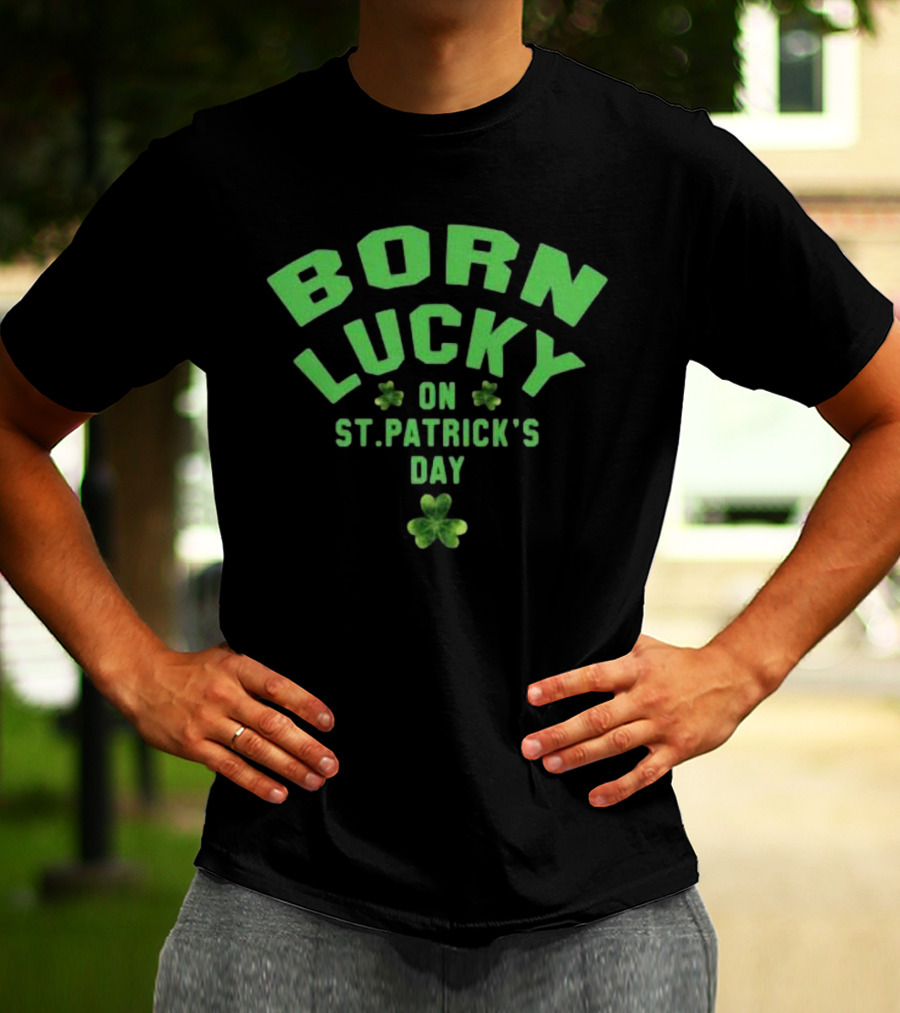 Born Lucky On St. Patrick's Day With Shamrocks T-Shirt