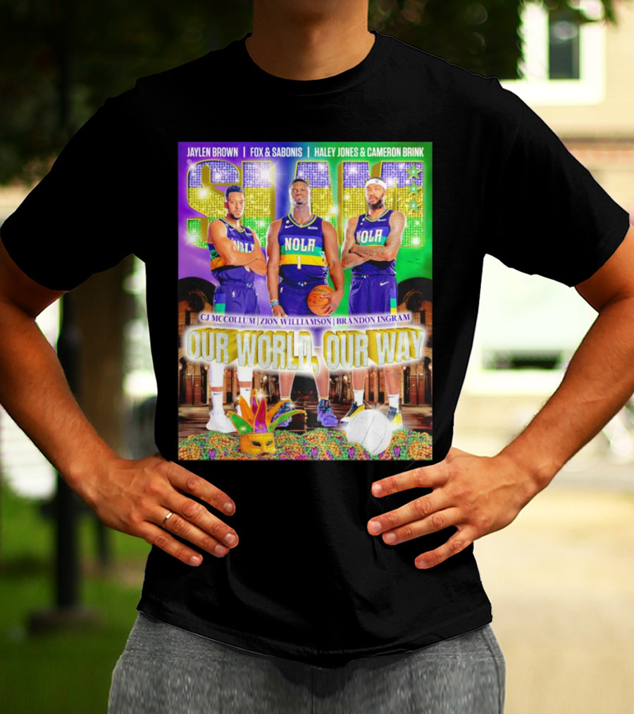 SLAM NOLA Cj McCollum Zion Williamson Brandon Ingram Our World Our Way T-Shirt