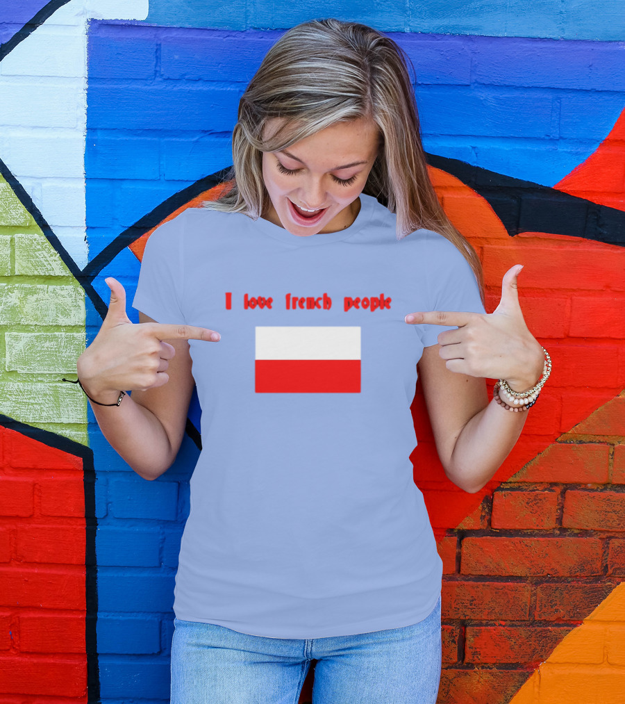 I Love French People Polish Flag Text T-Shirt