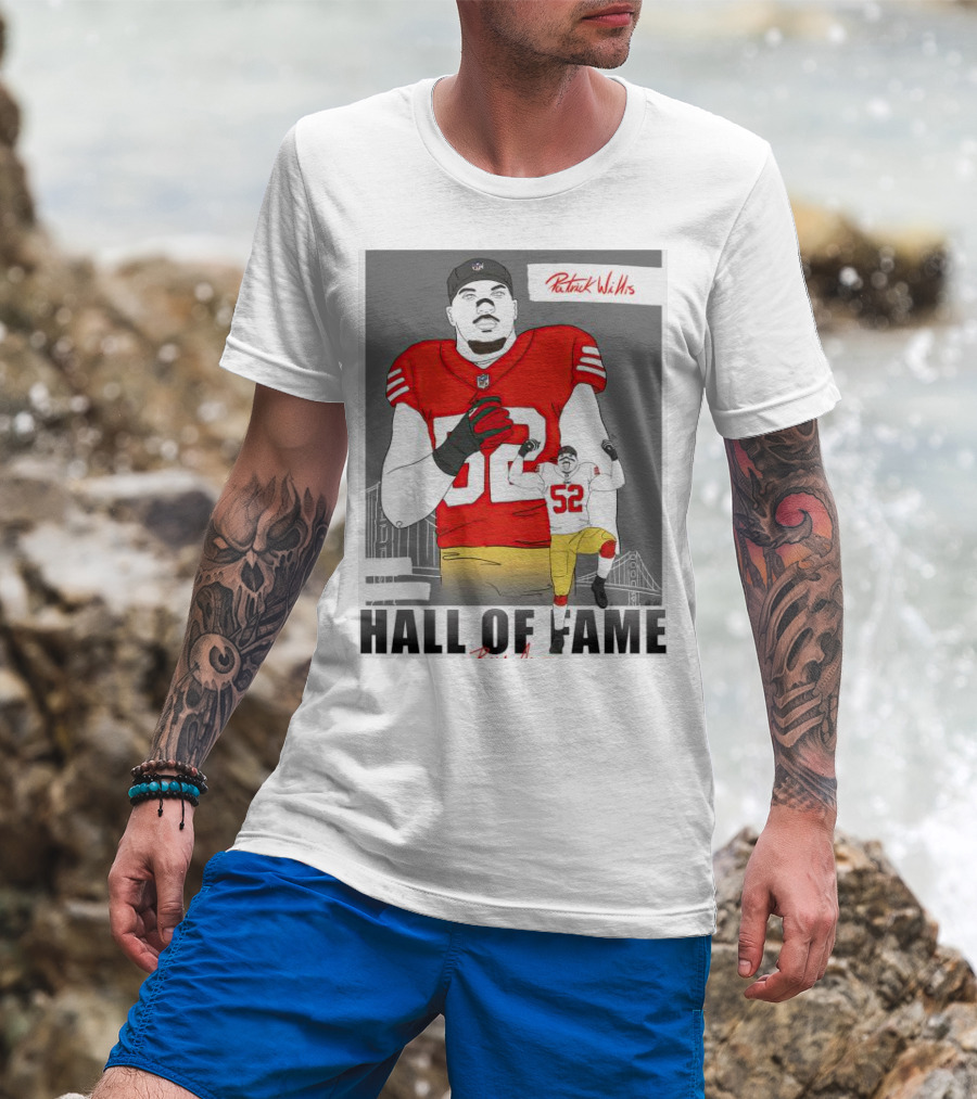 Patrick Willis Hall Of Fame 52 Bay Area Football Legend T-Shirt