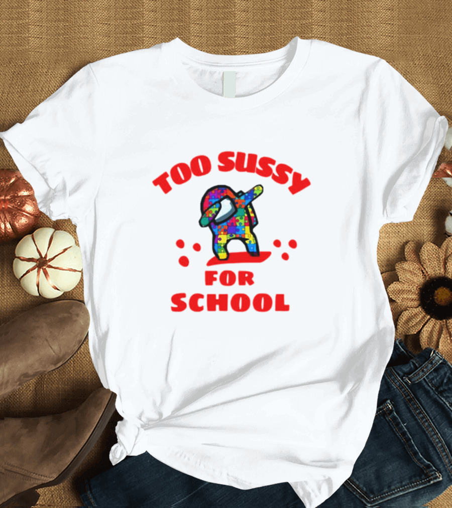 Too Sussy For School Among Us Dab Puzzle T-Shirt