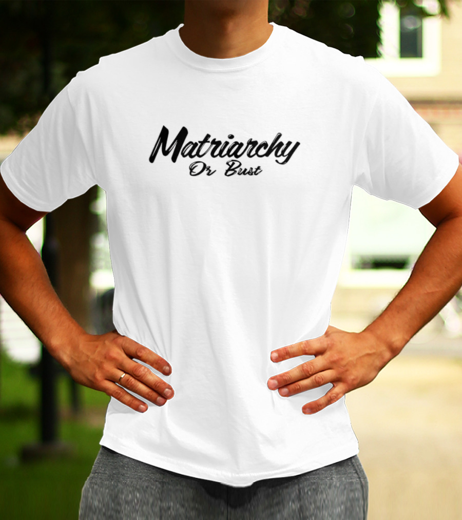 Crooked Media Merch Matriarchy Or Bust T-Shirt