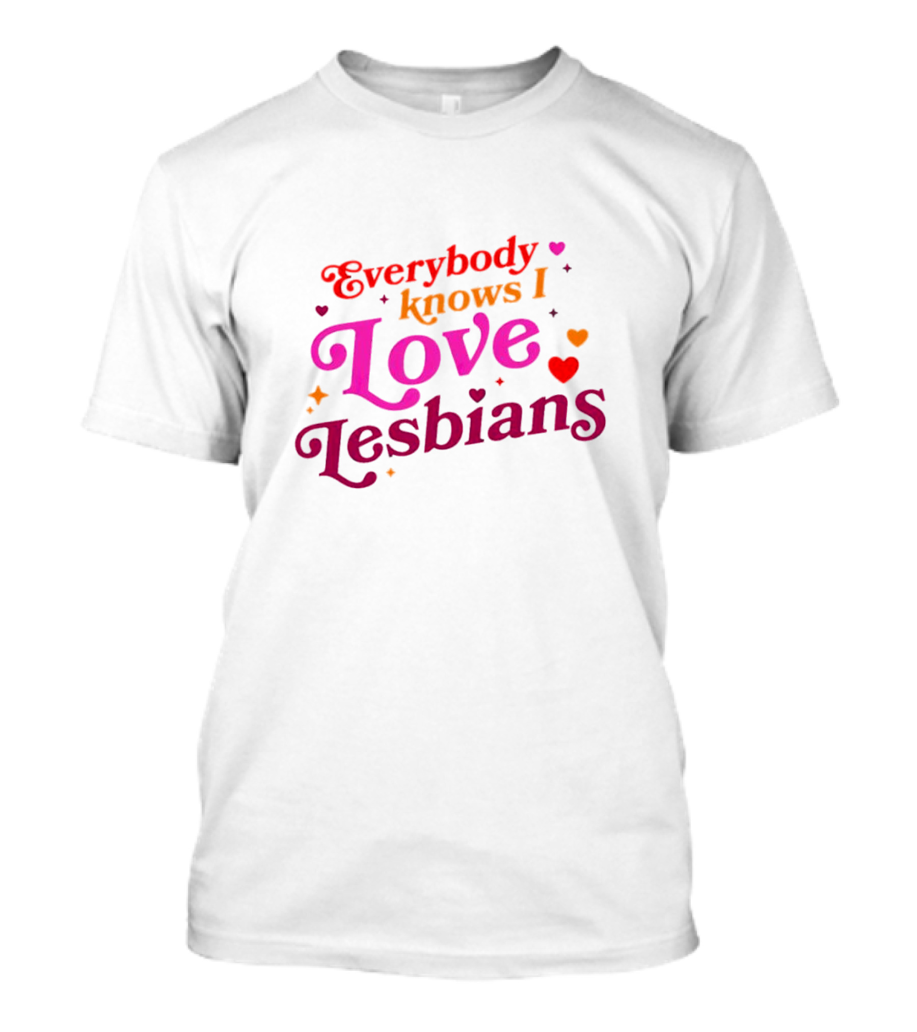Everybody Knows I Love Lesbians Hearts And Stars T-Shirt