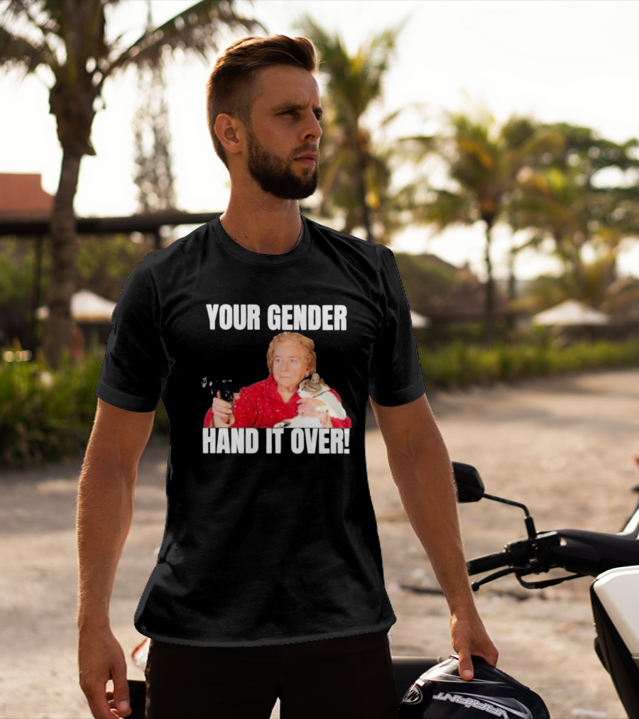 Your Gender Hand It Over Funny Meme With Cat And Person Holding Object T-Shirt
