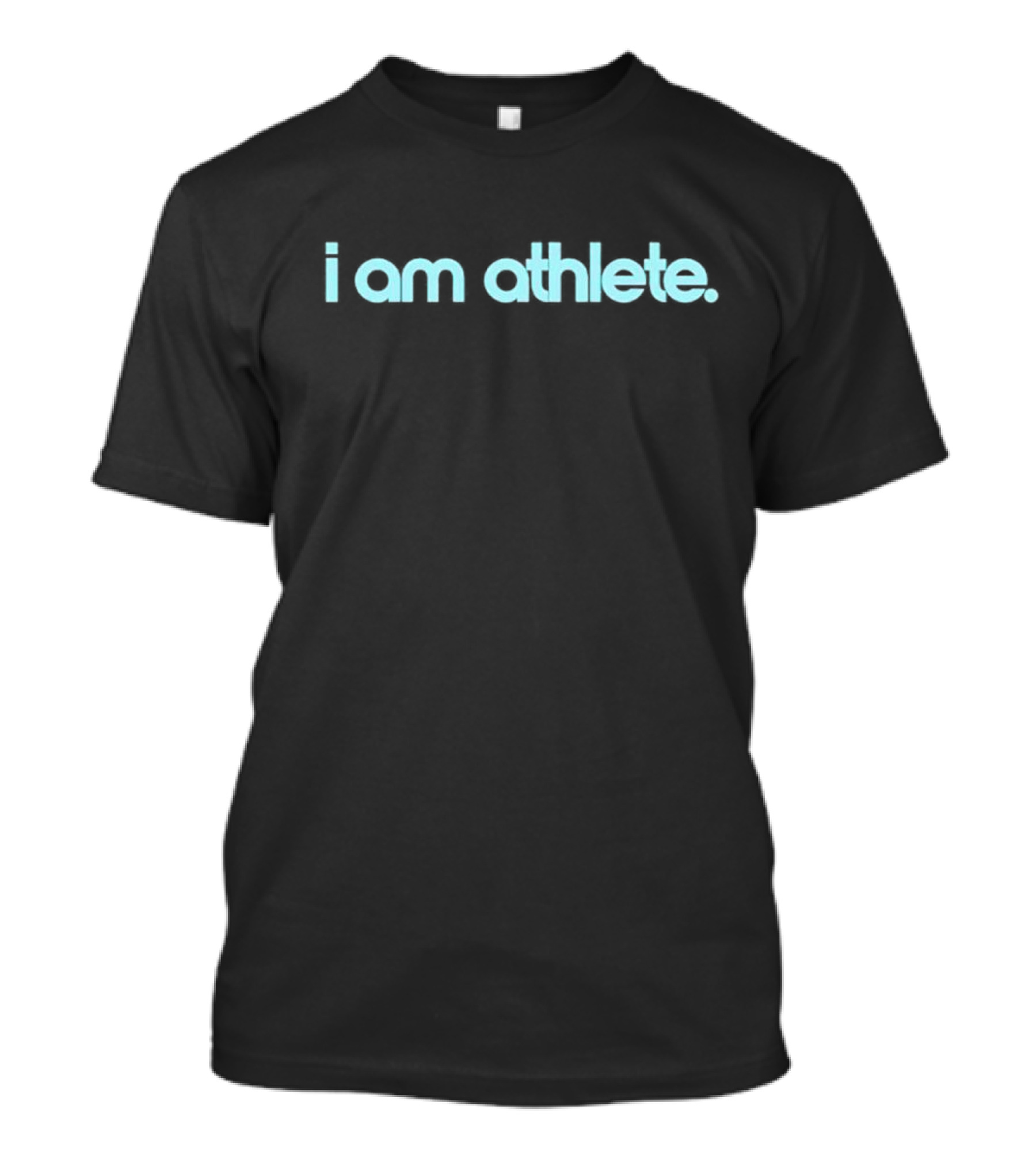 I Am Athlete T-Shirt