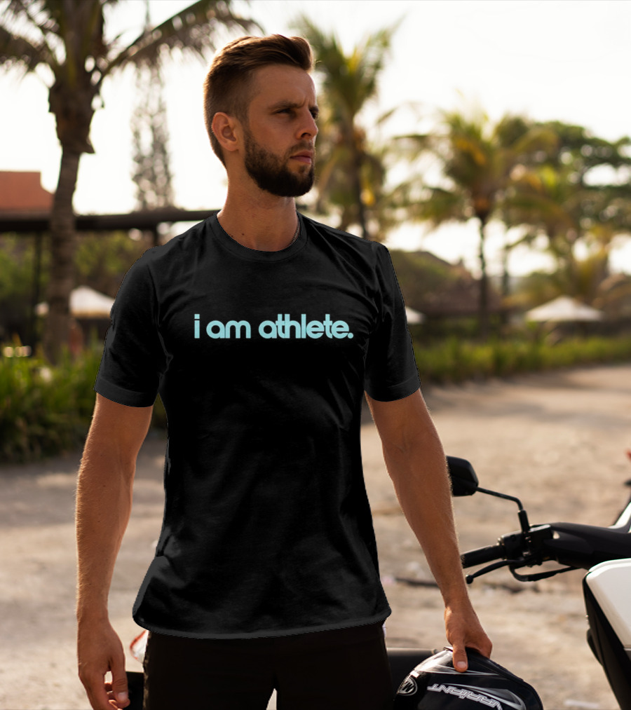 I Am Athlete T-Shirt