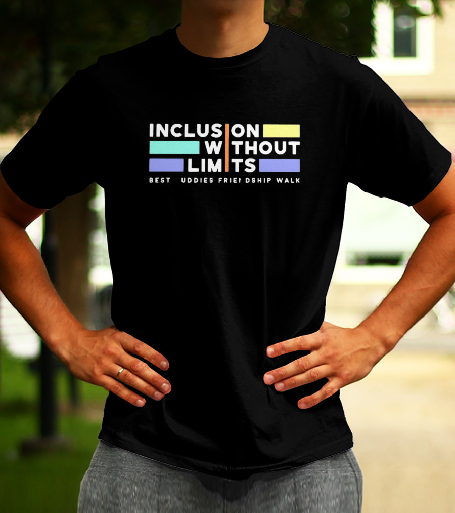 Inclusion Without Limits Best Buddies Friendship Walk T-Shirt