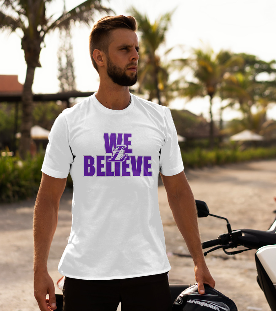 We Believe Los Angeles Lakers T-Shirt