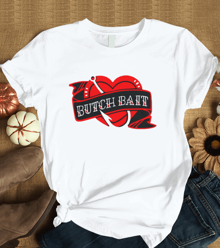 Butch Bait Heart With Fishing Hook Banner T-Shirt