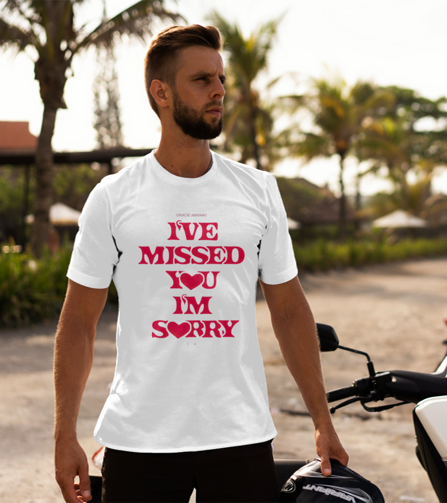 Gracie Abrams I've Missed You I'm Sorry T-Shirt