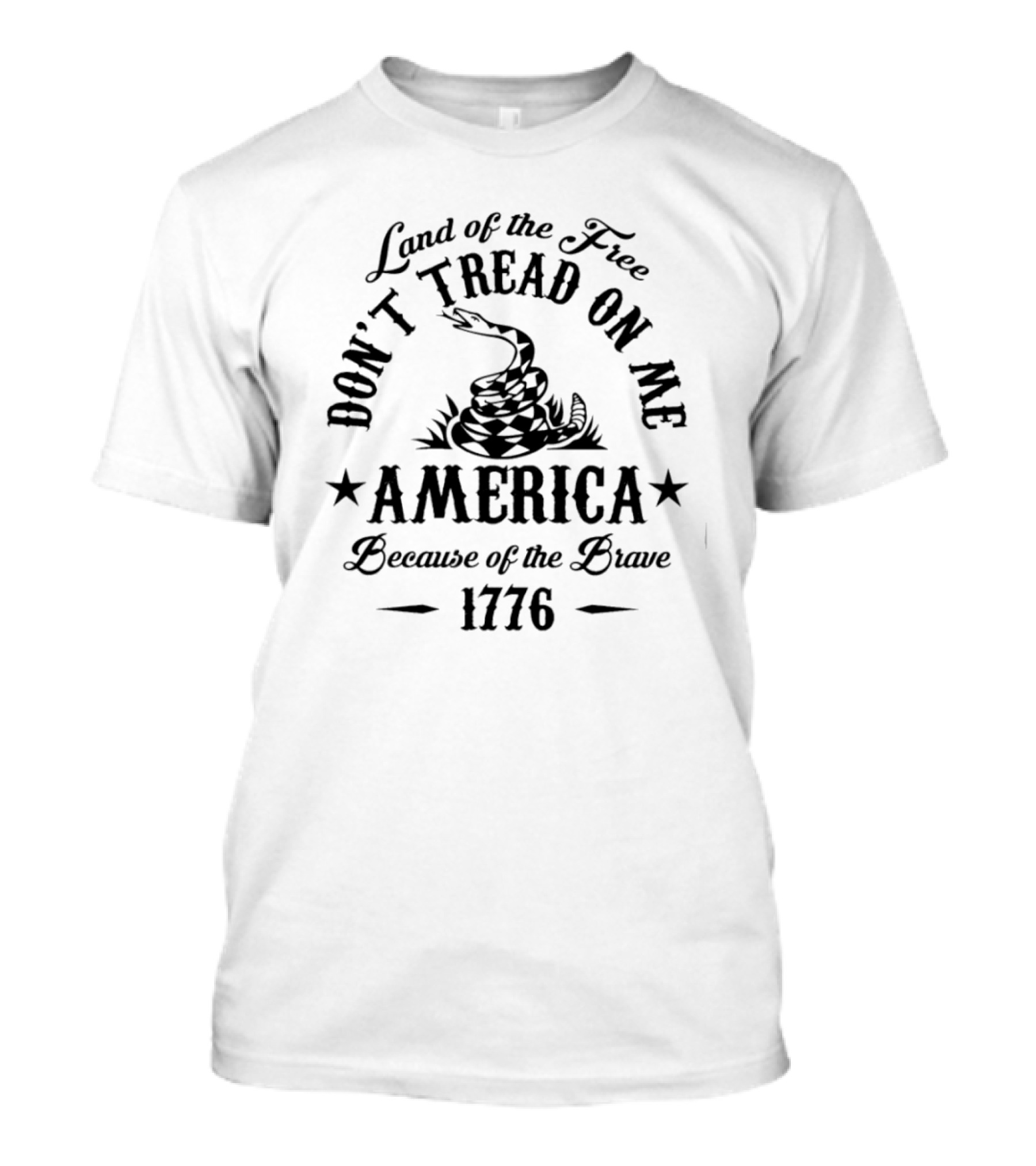 Land Of The Free Don't Tread On Me America Because Of The Brave 1776 T-Shirt