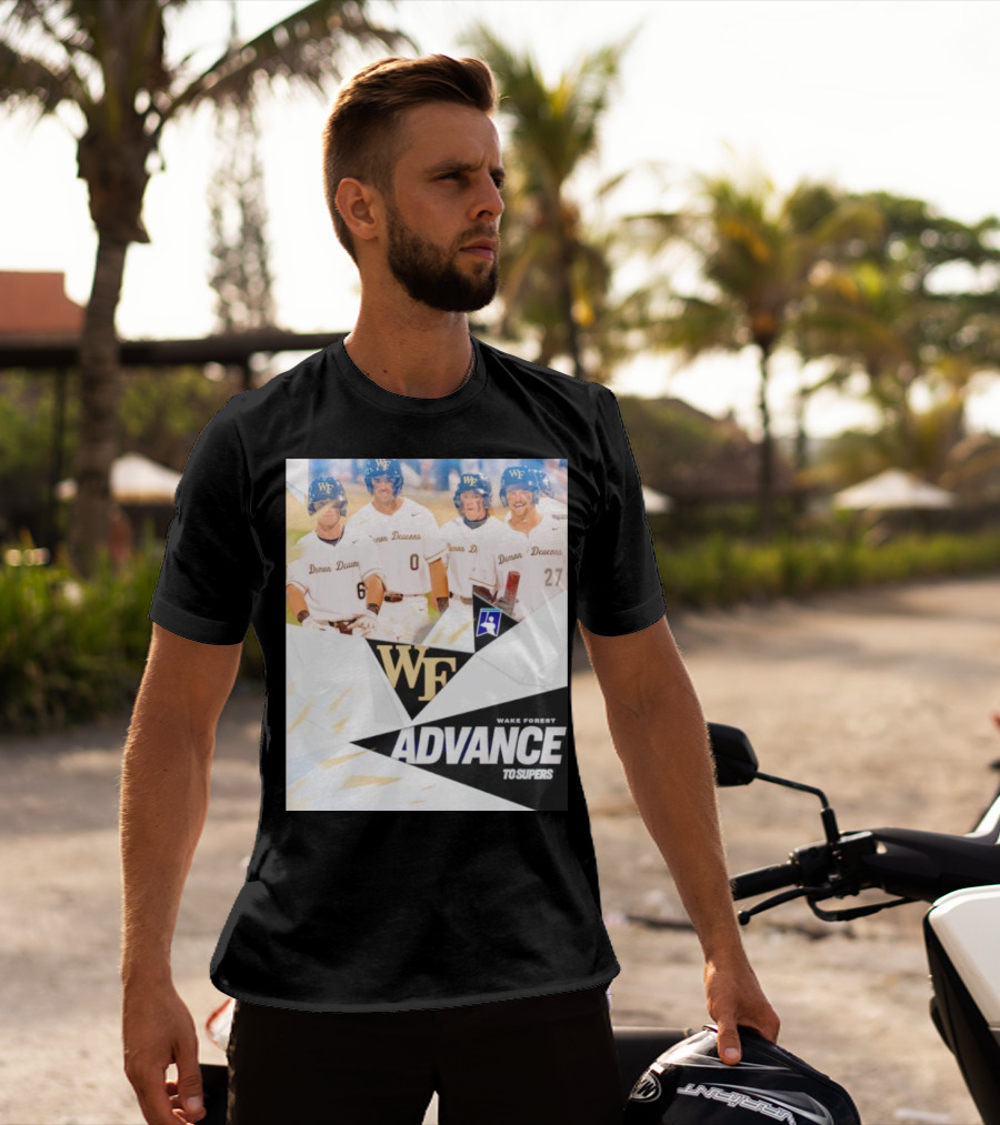 NCAA Baseball Wake Forest Demon Deacons Advance To Supers T-Shirt
