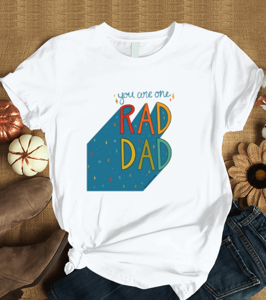 You Are One Rad Dad Father's Day T-Shirt