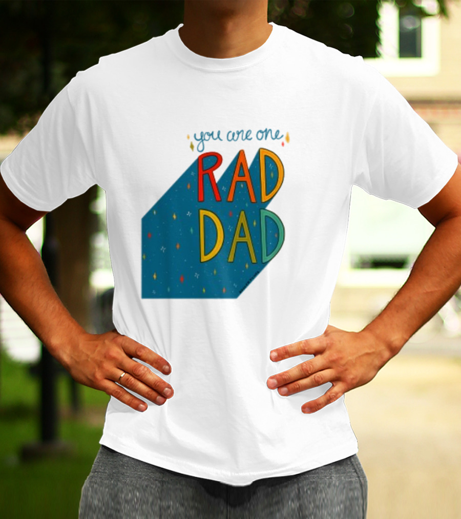 You Are One Rad Dad Father's Day T-Shirt