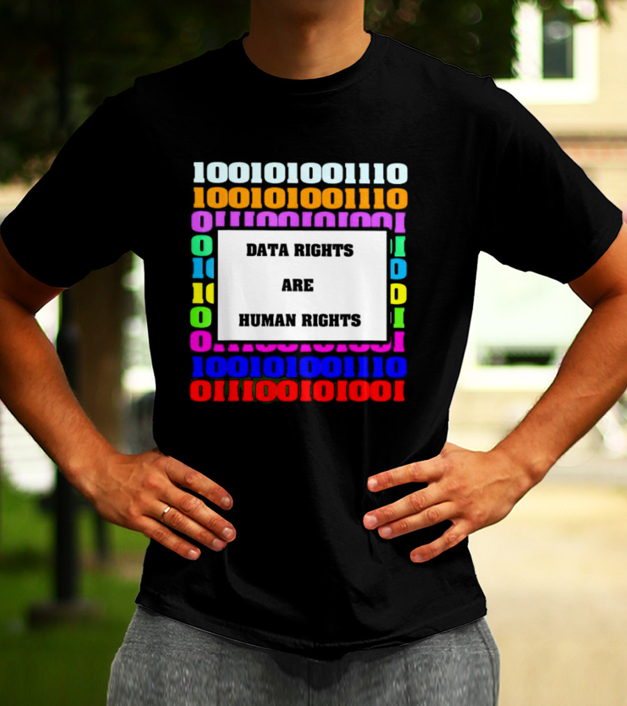 Binary Data Rights Are Human Rights Multicolor T-Shirt
