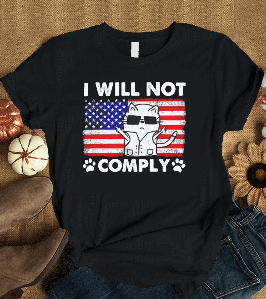 I Will Not Comply Cat With American Flag And Sunglasses T-Shirt