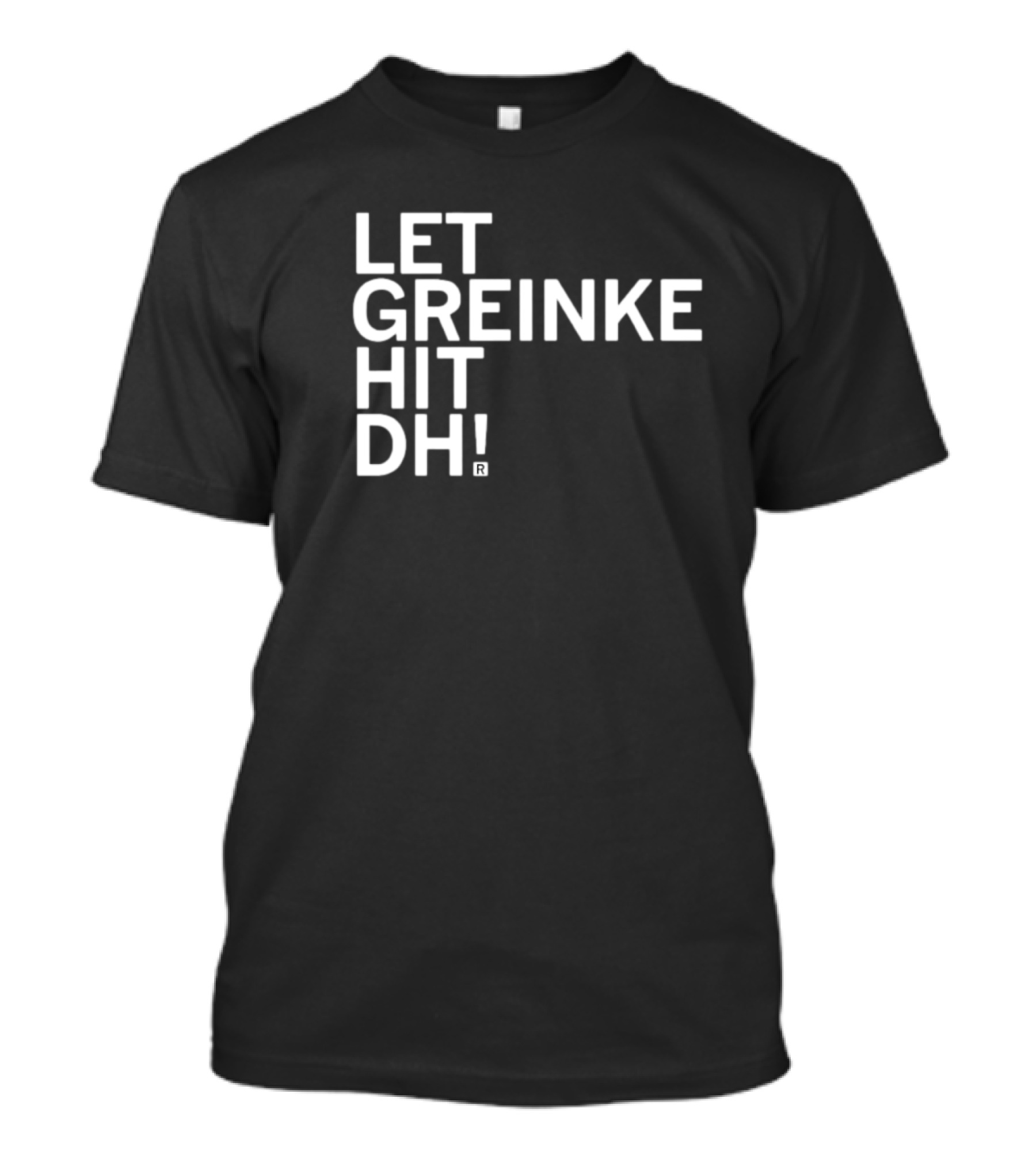 Let Greinke Hit DH Baseball Fans Rallying Cry T-Shirt