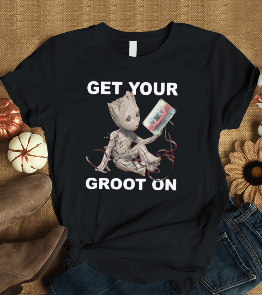 GET YOUR GROOT ON Awesome Mix Tape T-Shirt