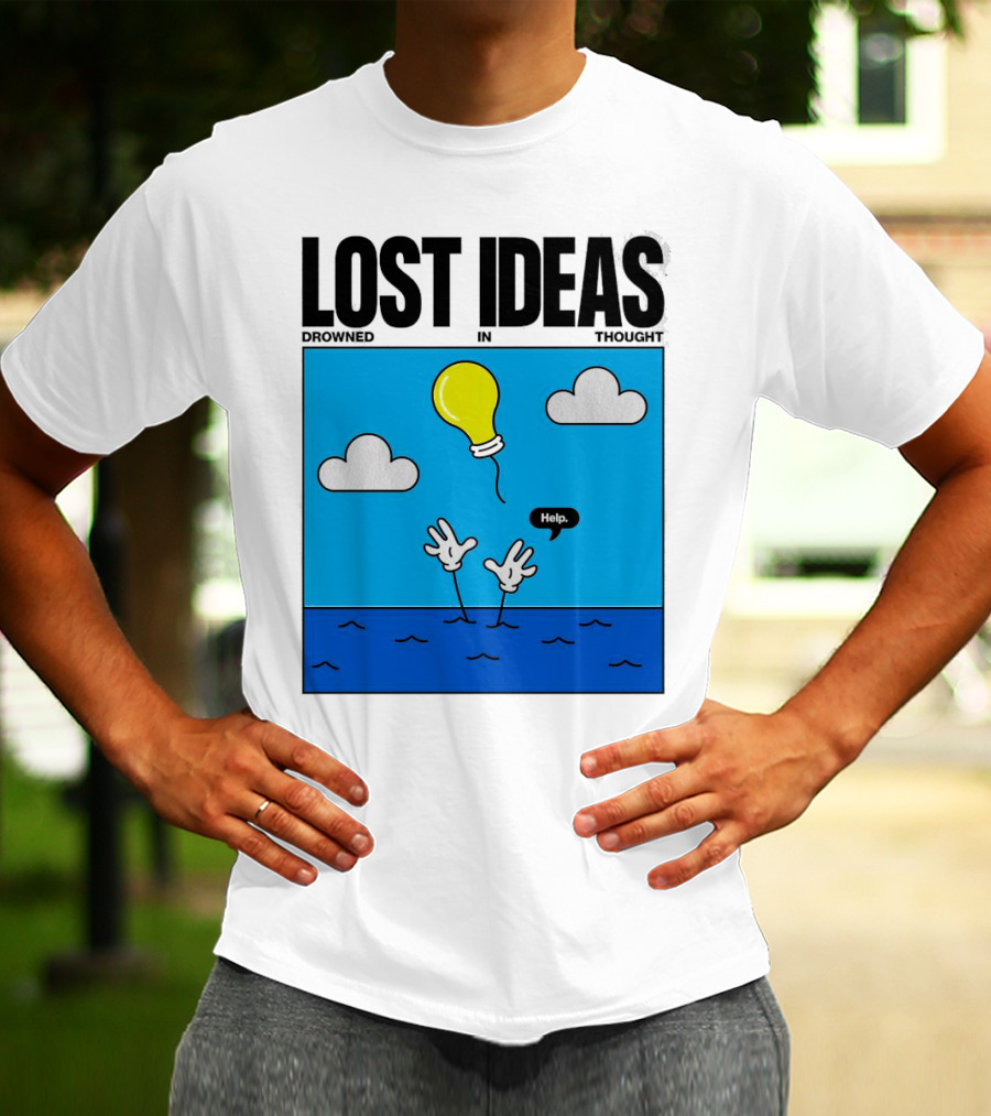 Lost Ideas Drowned In Thought Help Lightbulb Above Water Hands Clouds T-Shirt