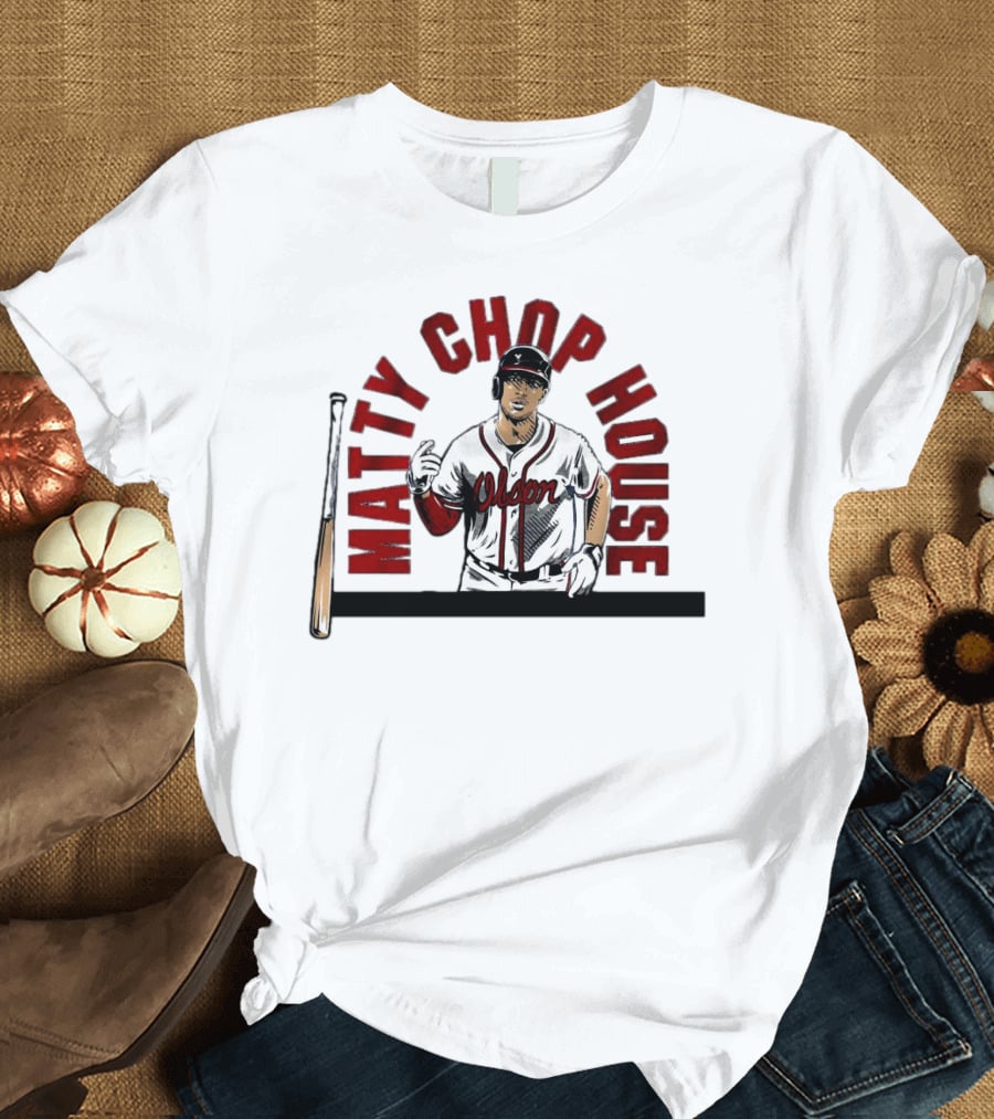 Matty Chop House Matt Olson Baseball T-Shirt
