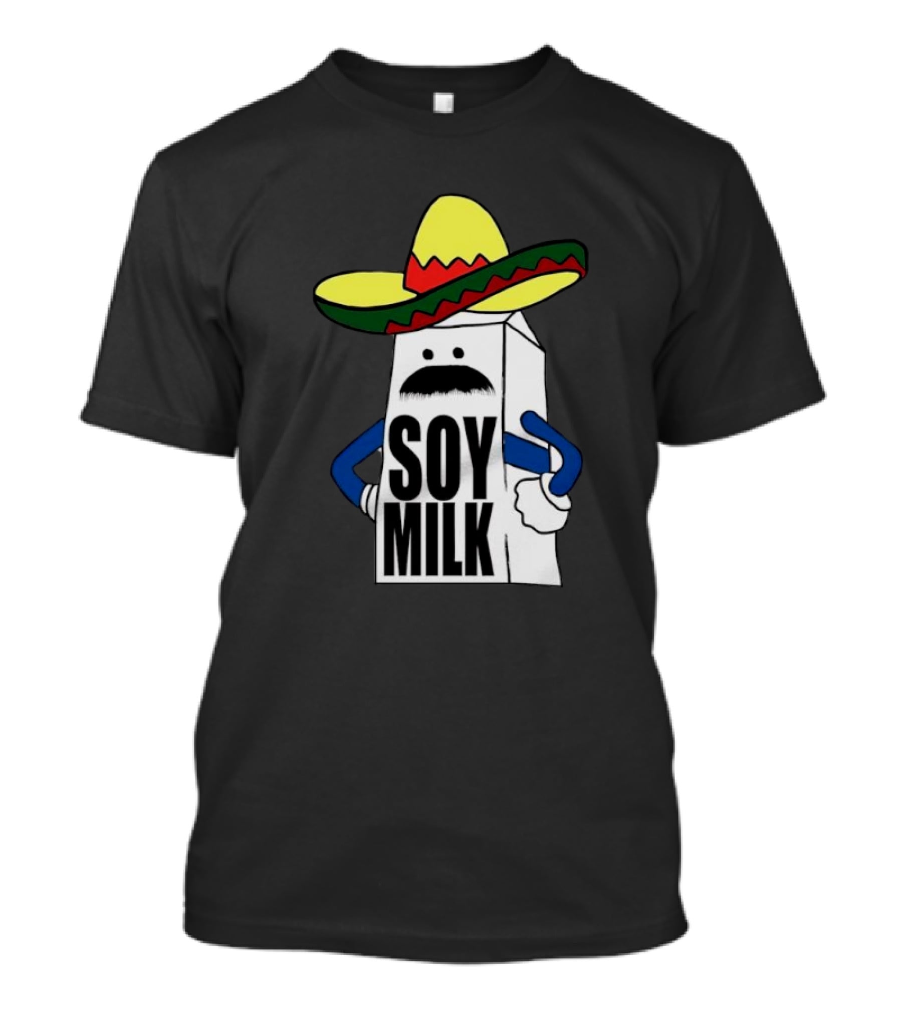 Soy Milk Cartoon With Sombrero And Mustache T-Shirt