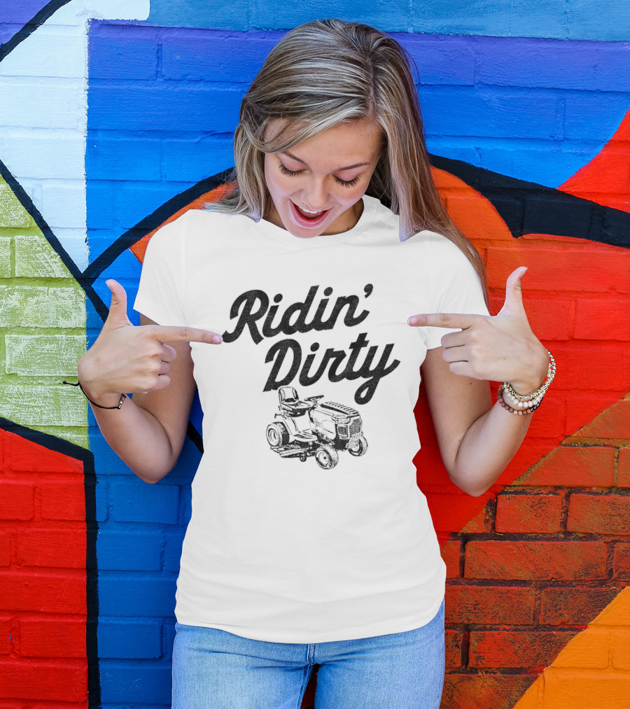 Ridin Dirty Tractor Mower T-Shirt