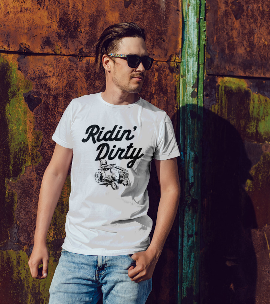 Ridin Dirty Tractor Mower T-Shirt