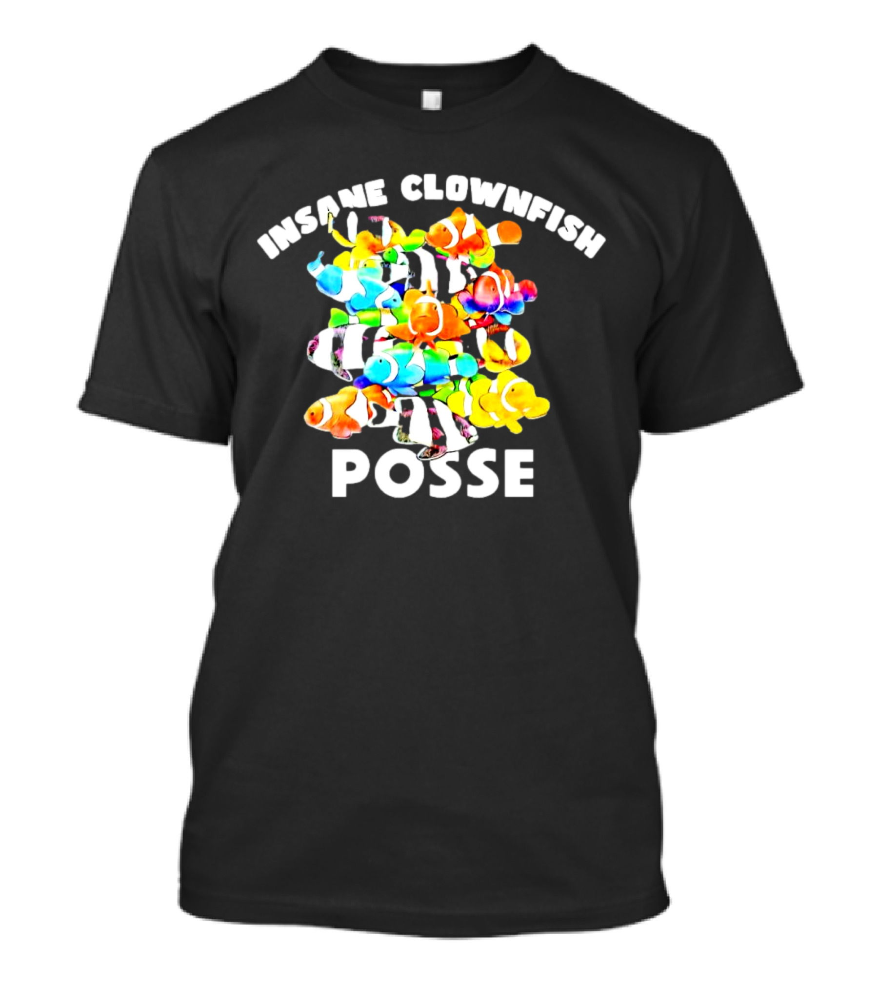 Insane Clownfish Posse Colorful Group T-Shirt