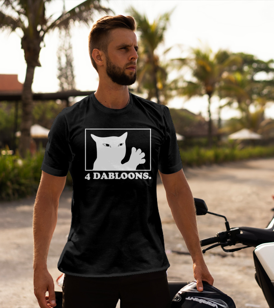 4 Dabloons Cat Meme Silhouette With White Border T-Shirt