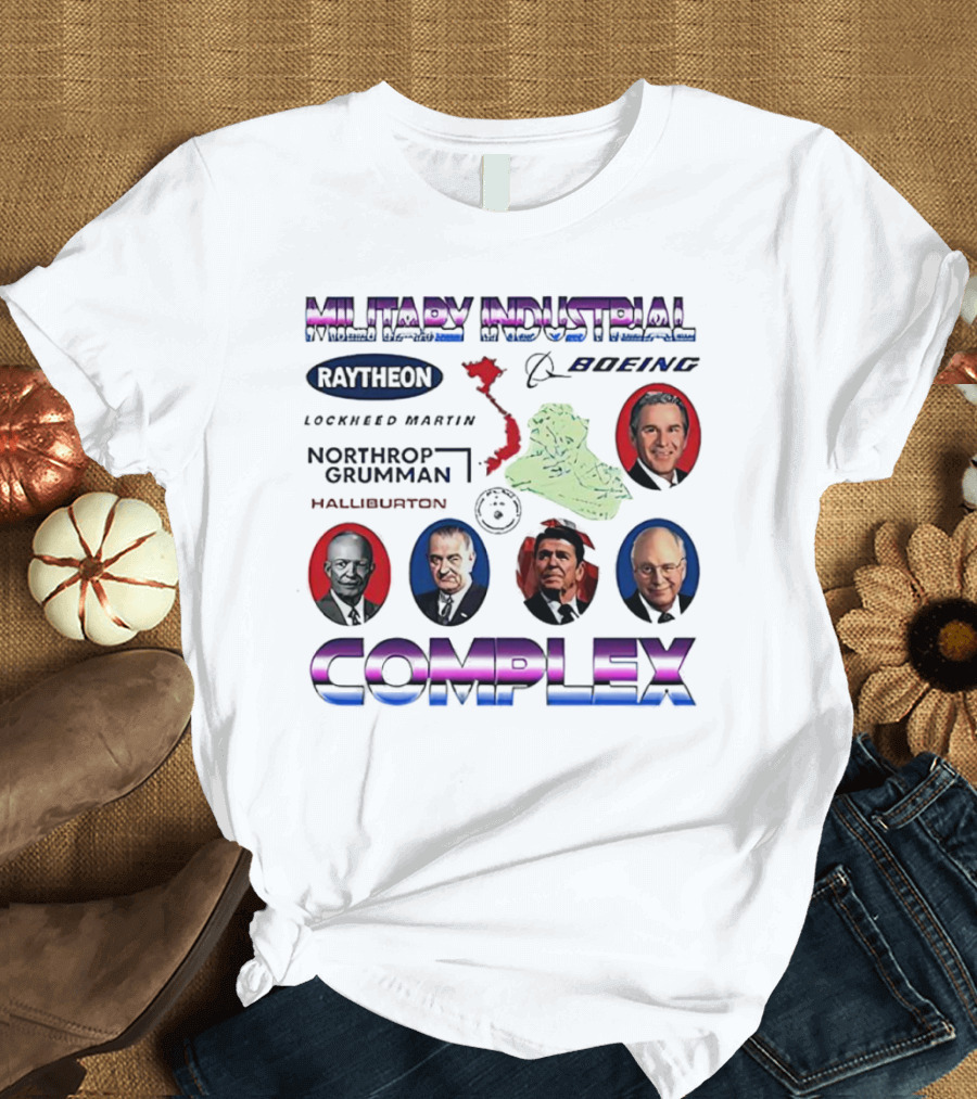 Military Industrial Complex Raytheon Boeing Lockheed Martin Northrop Grumman Halliburton T-Shirt