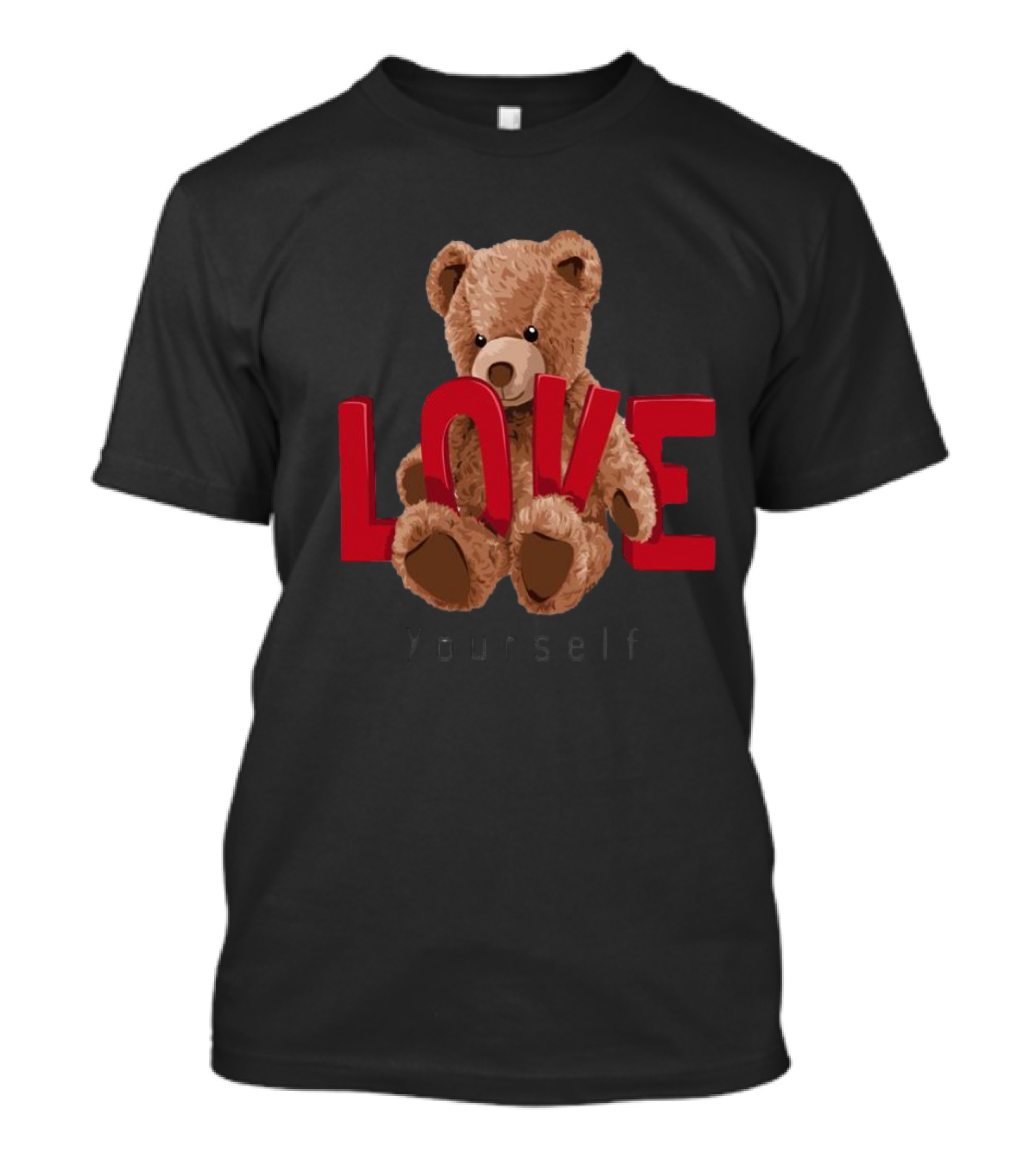 Teddy Bear Love Yourself T-Shirt