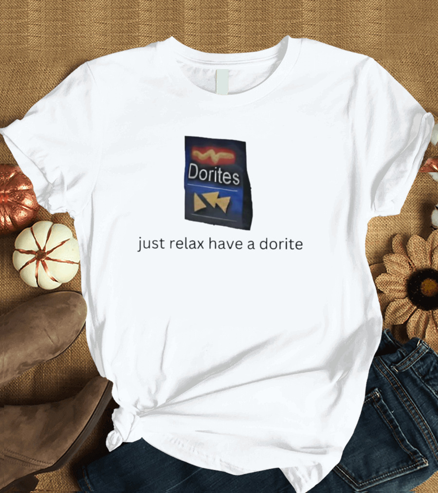 Dorites Packet Just Relax Have A Dorite Triangles T-Shirt