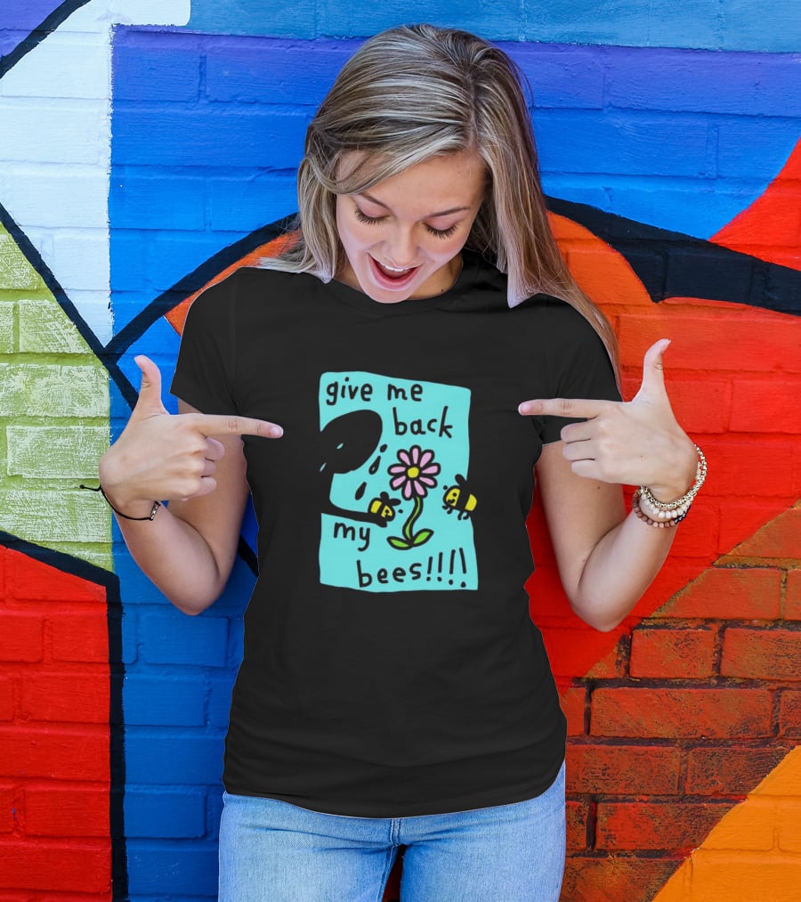 Give Me Back My Bees Hand Holding Flower With Two Bees And Teary Face T-Shirt