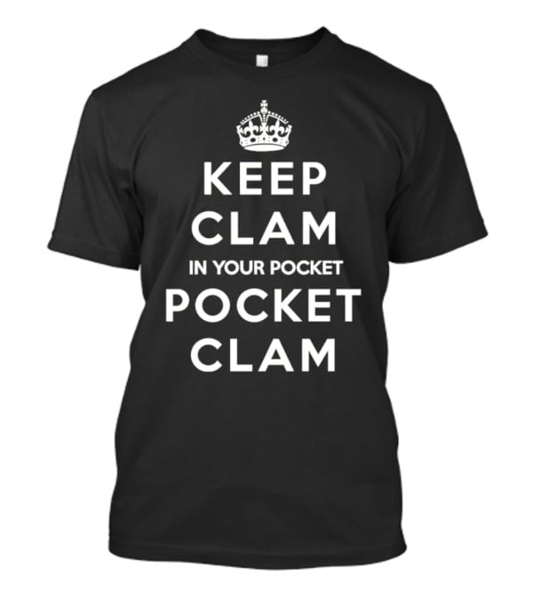 Keep Clam In Your Pocket With Crown Clam T-Shirt
