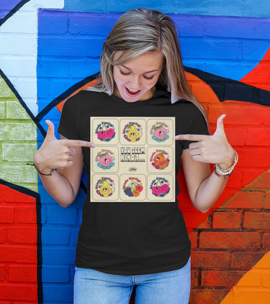 Kinda Fruity Cherry Pear Peach Cute Faces Vibes You Seem Kinda T-Shirt