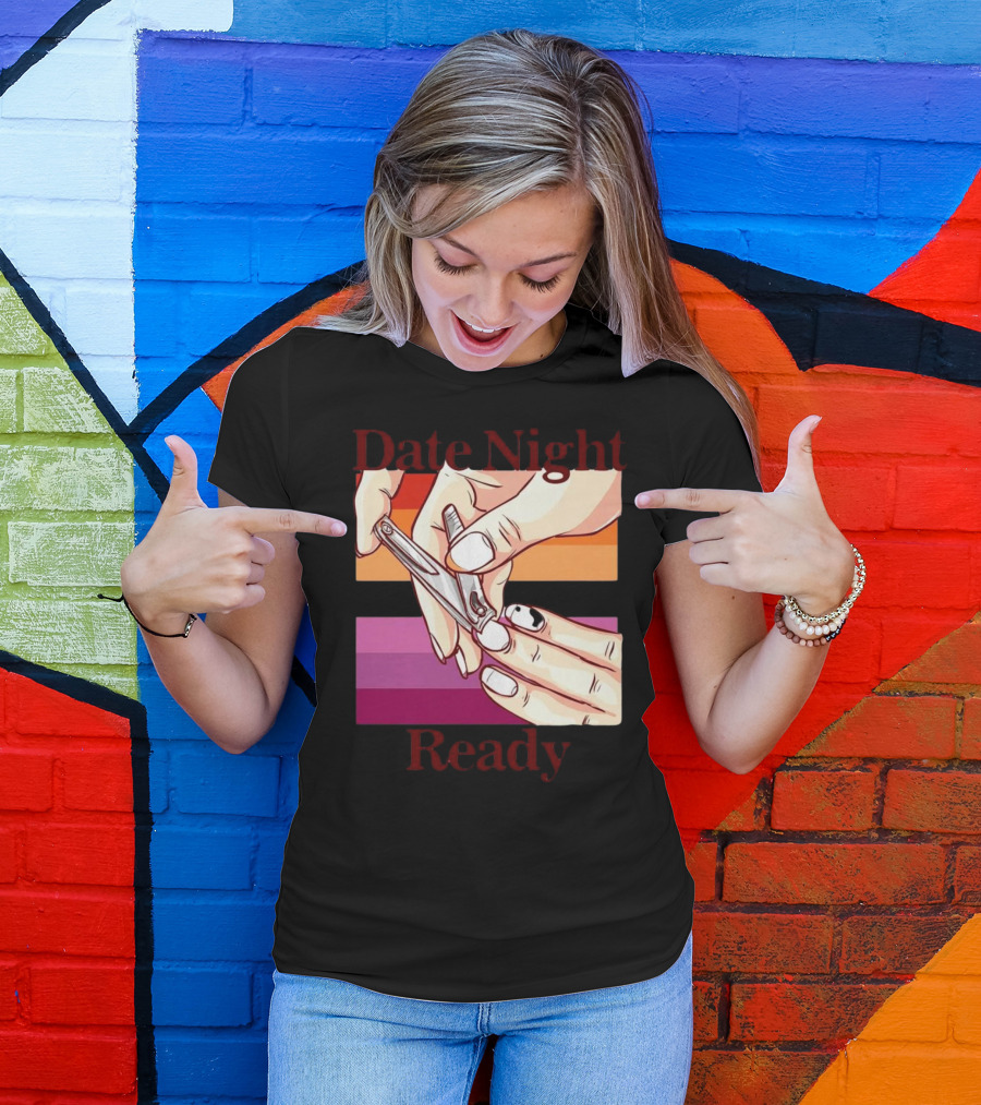 Date Night Ready Lesbian Flag Nail Clipper T-Shirt