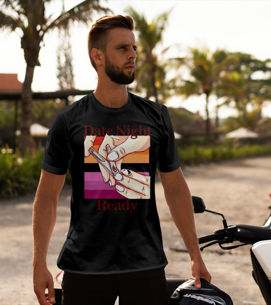 Date Night Ready Lesbian Flag Nail Clipper T-Shirt