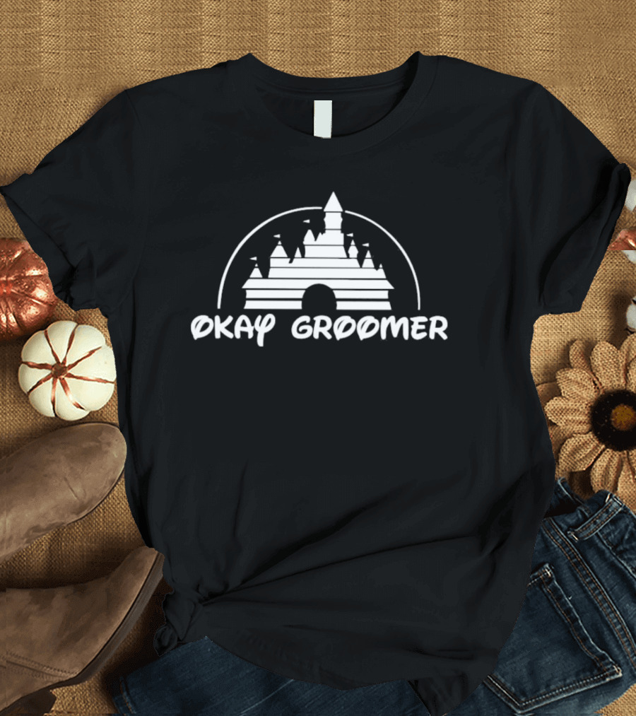 Okay Groomer Disney Castle T-Shirt