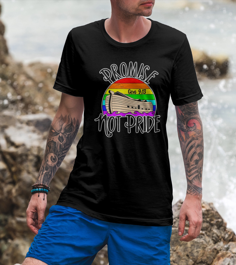 Promise Not Pride Gen 9:13 Noah's Ark Rainbow T-Shirt
