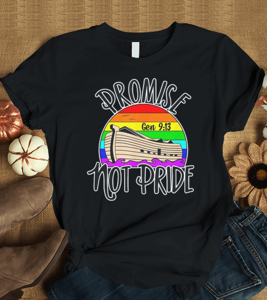 Promise Not Pride Gen 9:13 Noah's Ark Rainbow T-Shirt