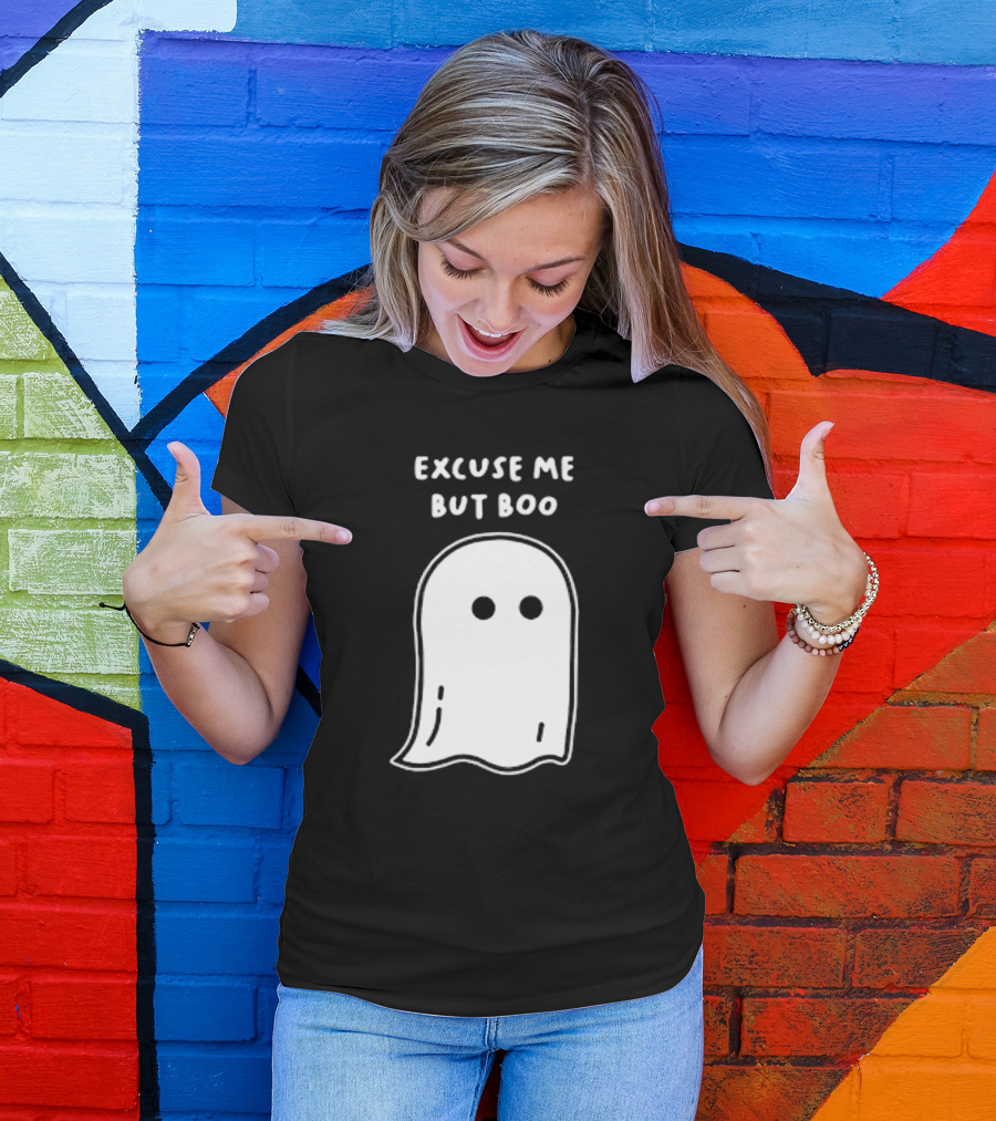 Excuse Me But Boo Ghost T-Shirt