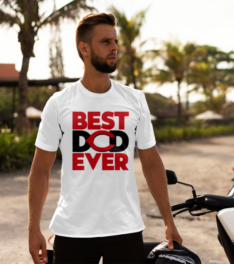Best Dad Ever Cincinnati Reds T-Shirt