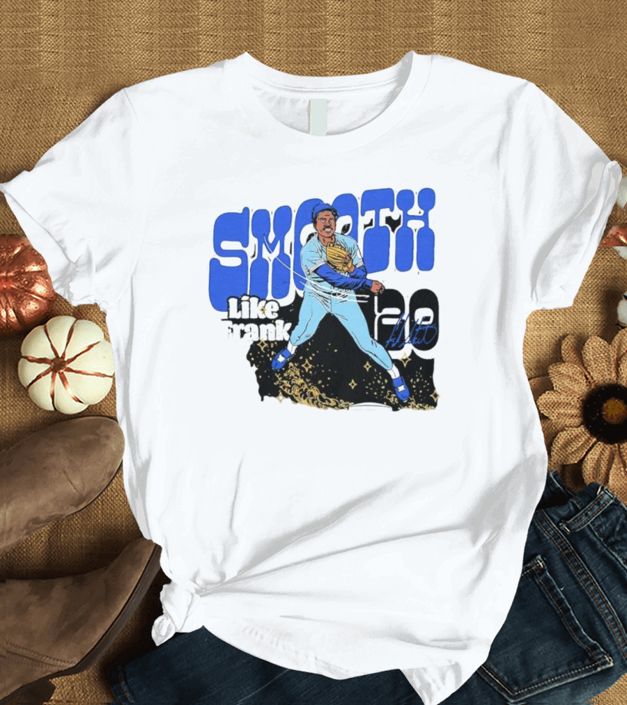 Smooth Like Frank 20 Signature Baseball Player T-Shirt