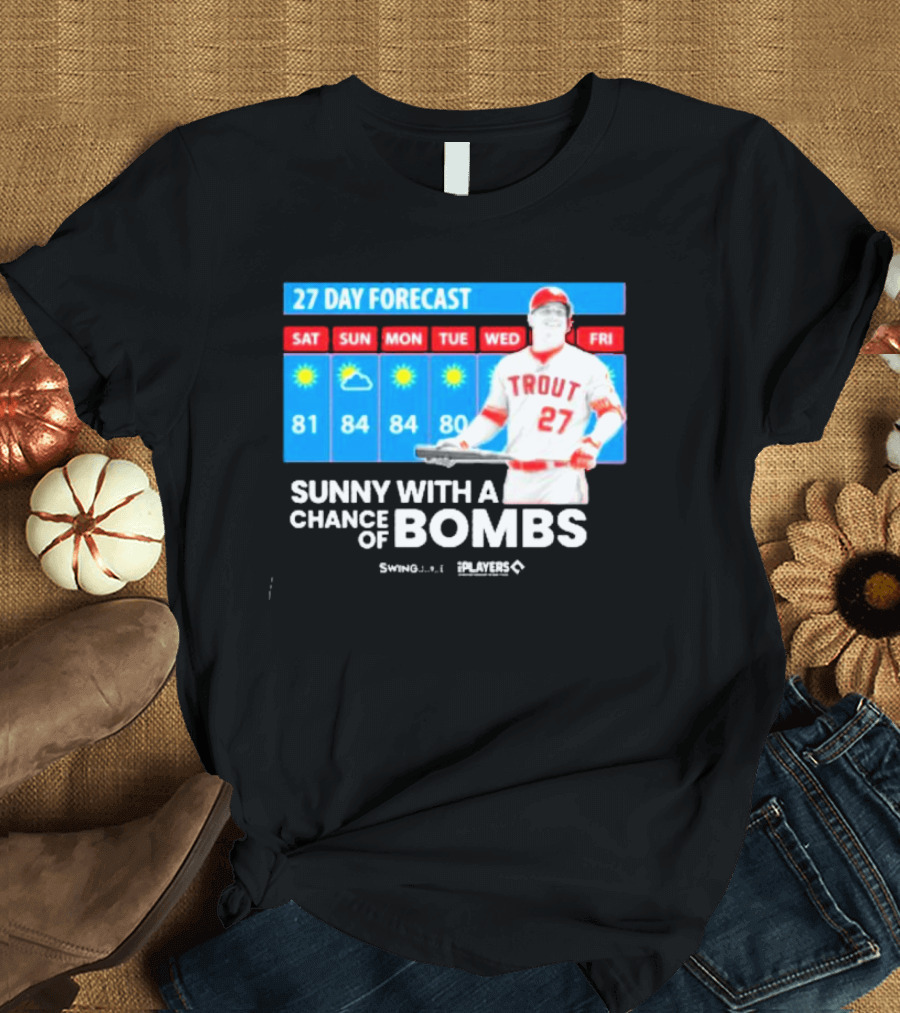 Trout 27 Day Forecast Sunny With A Chance Of Bombs Players Swing T-Shirt