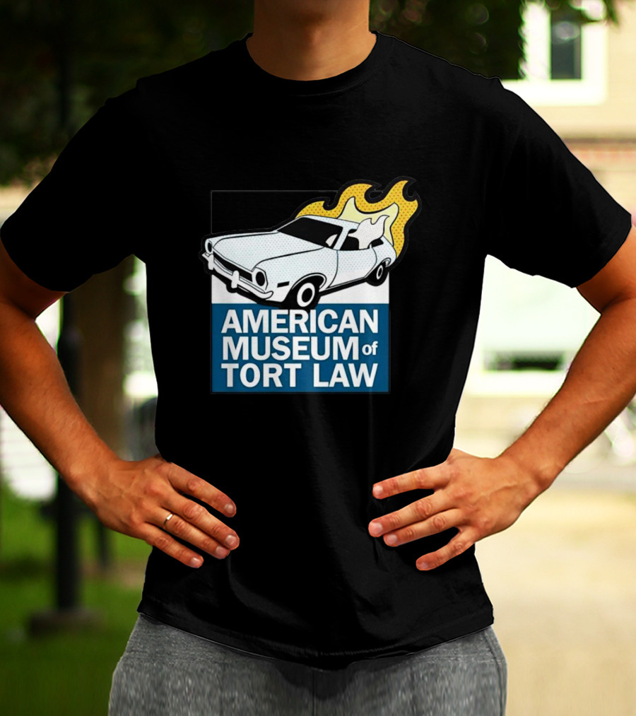 American Museum Of Tort Law Flaming Car Exhibit T-Shirt