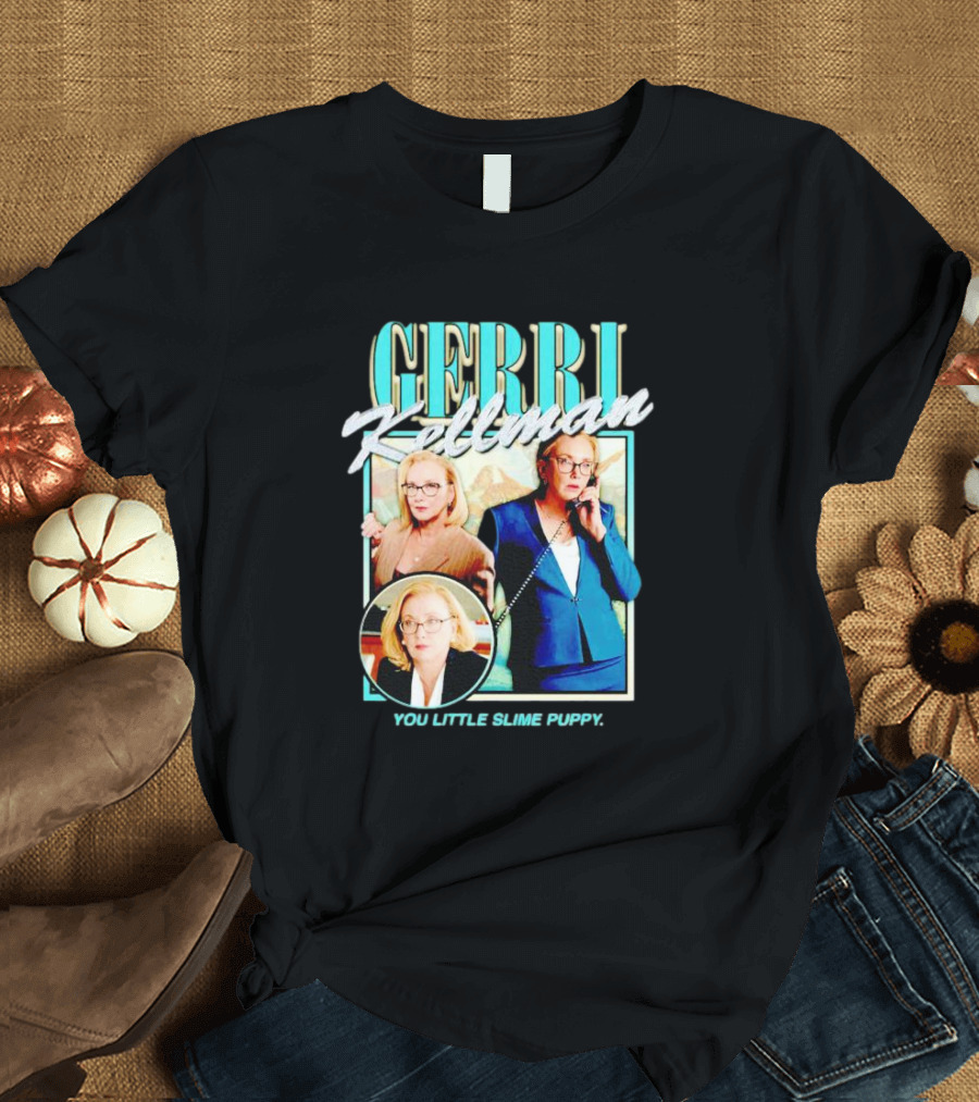 Gerri Kellman You Little Slime Puppy Image Trio T-Shirt