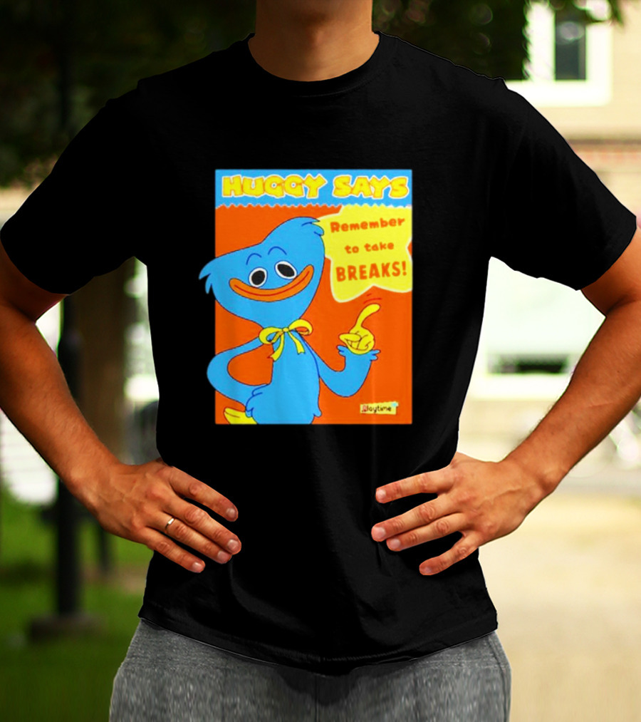 Huggy Says Remember To Take Breaks Playtime T-Shirt