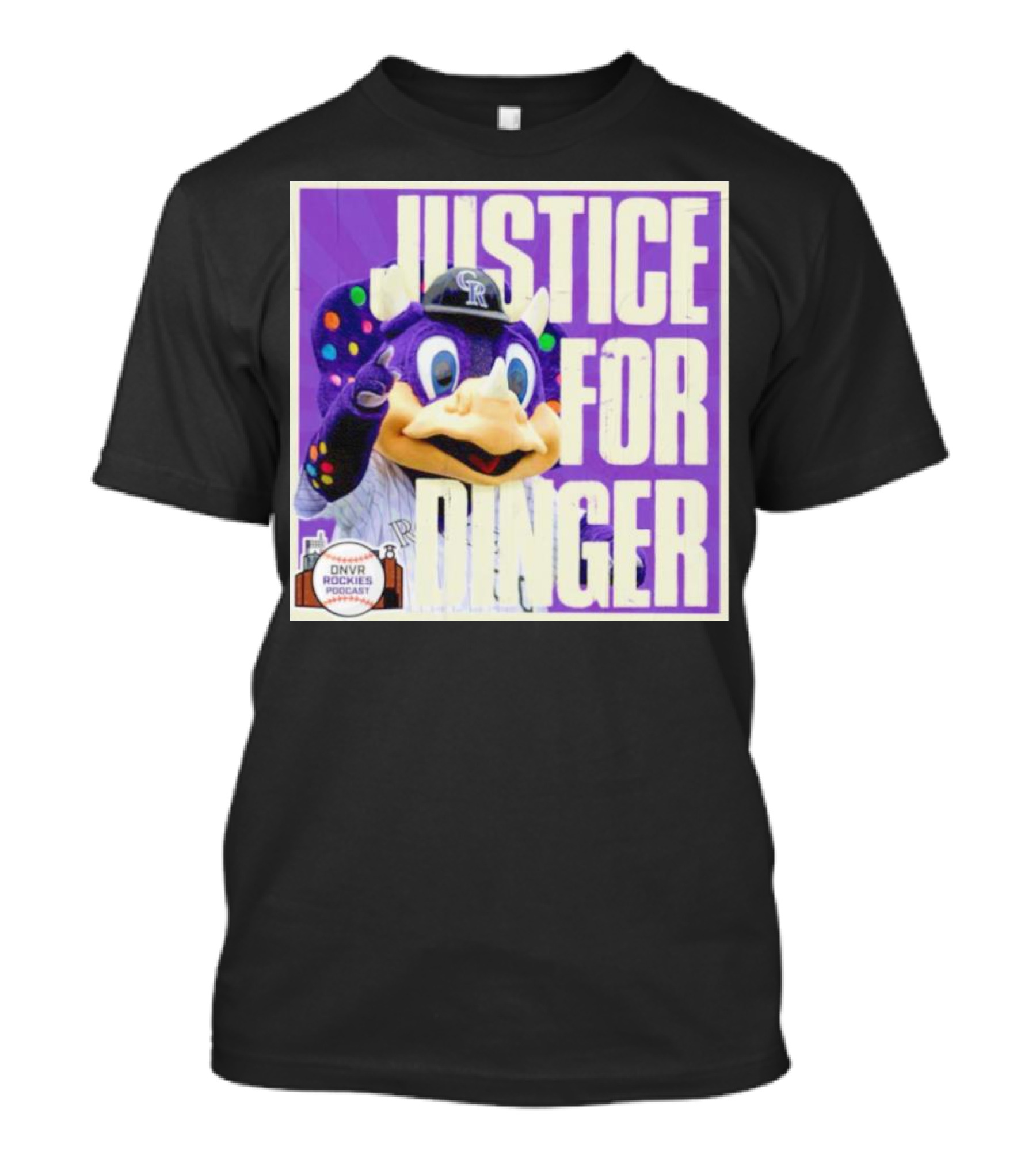 Colorado Rockies Justice For Dinger DNVR Rockies Podcast T-Shirt