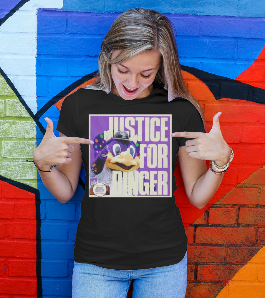 Colorado Rockies Justice For Dinger DNVR Rockies Podcast T-Shirt